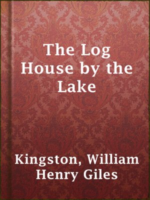 cover image of The Log House by the Lake